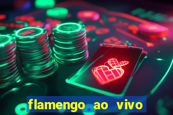 flamengo ao vivo hd play